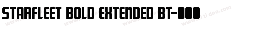 Starfleet Bold Extended BT字体转换